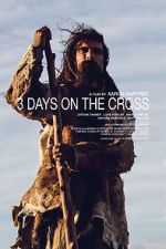 Watch 3 Days on the Cross Xmovies8
