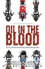 Watch Oil in the Blood Xmovies8