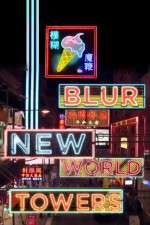 Watch Blur New World Towers Xmovies8