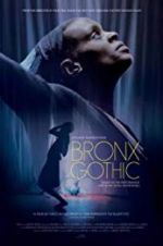 Watch Bronx Gothic Xmovies8