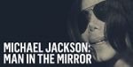 Watch Michael Jackson: Man in the Mirror Xmovies8