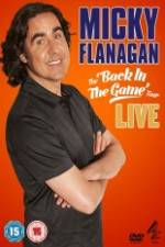 Watch Micky Flanagan: Back in the Game Live Xmovies8