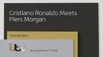 Watch Cristiano Ronaldo Meets Piers Morgan Xmovies8