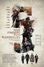 Watch Five Fingers for Marseilles Xmovies8
