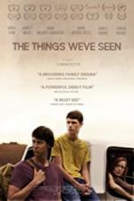 Watch The Things We\'ve Seen Xmovies8