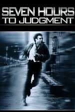 Watch Seven Hours to Judgment Xmovies8