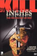 Watch Kill by Inches Xmovies8