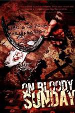 Watch On Bloody Sunday Xmovies8