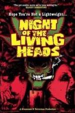 Watch Night Of The Living Heads Xmovies8