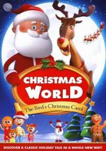 Watch Christmas World: The Bird\'s Christmas Carol Xmovies8