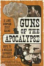 Watch Guns of the Apocalypse Xmovies8