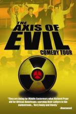 Watch The Axis of Evil Comedy Tour Xmovies8