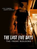 Watch The Last Five Days: The Freak Building Xmovies8