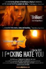 Watch I Fucking Hate You Xmovies8