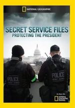 Watch Secret Service Files: Protecting the President Xmovies8