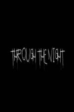 Watch Through the Night Xmovies8