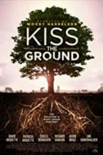 Watch Kiss the Ground Xmovies8