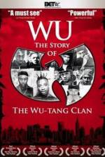 Watch Wu The Story of the Wu-Tang Clan Xmovies8