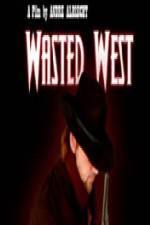 Watch Wasted West Xmovies8