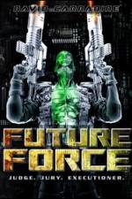 Watch Future Force Xmovies8