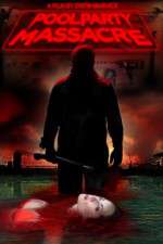 Watch Pool Party Massacre Xmovies8