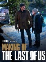 Watch Making of \'The Last of Us\' Xmovies8
