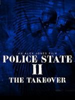 Watch Police State 2: The Takeover Xmovies8