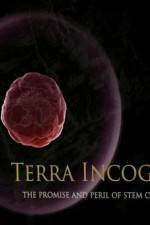 Watch Terra Incognita The Perils and Promise of Stem Cell Research Xmovies8