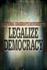 Watch Legalize Democracy Xmovies8