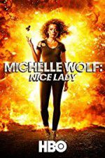 Watch Michelle Wolf: Nice Lady Xmovies8