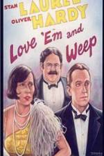 Watch Love 'Em and Weep Xmovies8