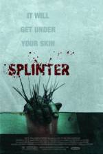 Watch Splinter Xmovies8