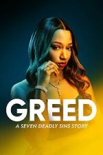 Watch Greed: A Seven Deadly Sins Story Xmovies8