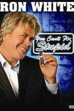 Watch Ron White You Can't Fix Stupid Xmovies8