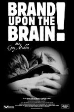 Watch Brand Upon the Brain! A Remembrance in 12 Chapters Xmovies8