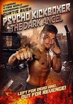 Watch The Dark Angel: Psycho Kickboxer Xmovies8