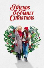 Watch Friends & Family Christmas Xmovies8