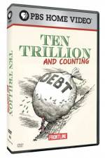 Watch Frontline Ten Trillion and Counting Xmovies8