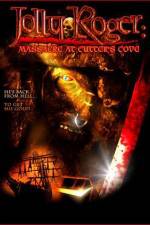 Watch Jolly Roger Massacre at Cutter's Cove Xmovies8