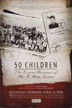 Watch 50 Children: The Rescue Mission of Mr. And Mrs. Kraus Xmovies8