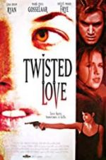 Watch Twisted Love Xmovies8