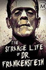 Watch The Strange Life of Dr. Frankenstein Xmovies8