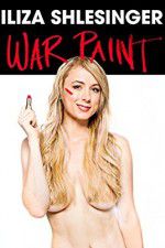 Watch Iliza Shlesinger: War Paint Xmovies8