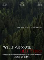 Watch What We Found Out There (Short 2021) Xmovies8