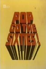 Watch Pop Go the Sixties Xmovies8