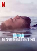 Watch Untold: The Girlfriend Who Didn't Exist Xmovies8