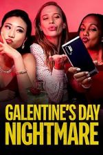 Watch Galentine\'s Day Nightmare Xmovies8