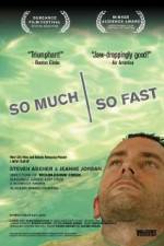 Watch So Much So Fast Xmovies8