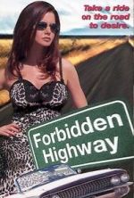 Watch Forbidden Highway Xmovies8