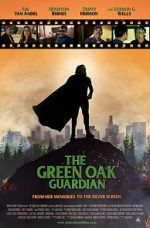 Watch The Green Oak Guardian Xmovies8